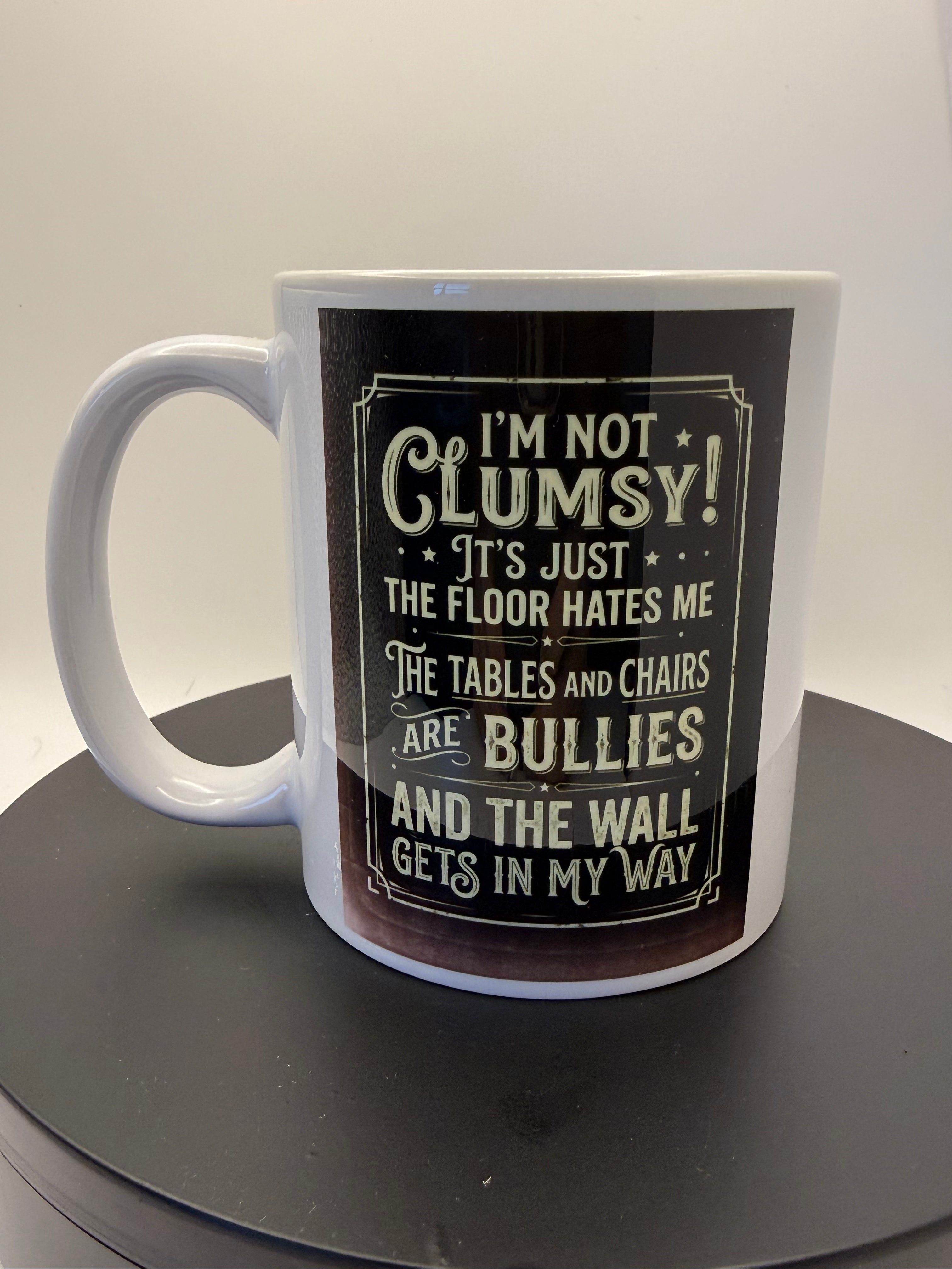I'm Not Clumsy Mug