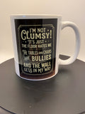 I'm Not Clumsy Mug